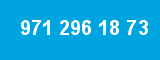971 296 18 73